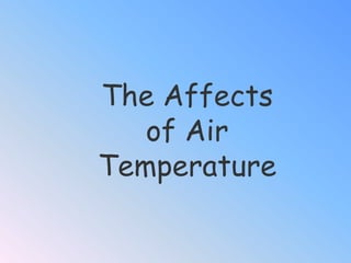 Imagine two open <br />containers of air:<br />One is filled with hot air<br />and the other is <br />filled with cold air...
