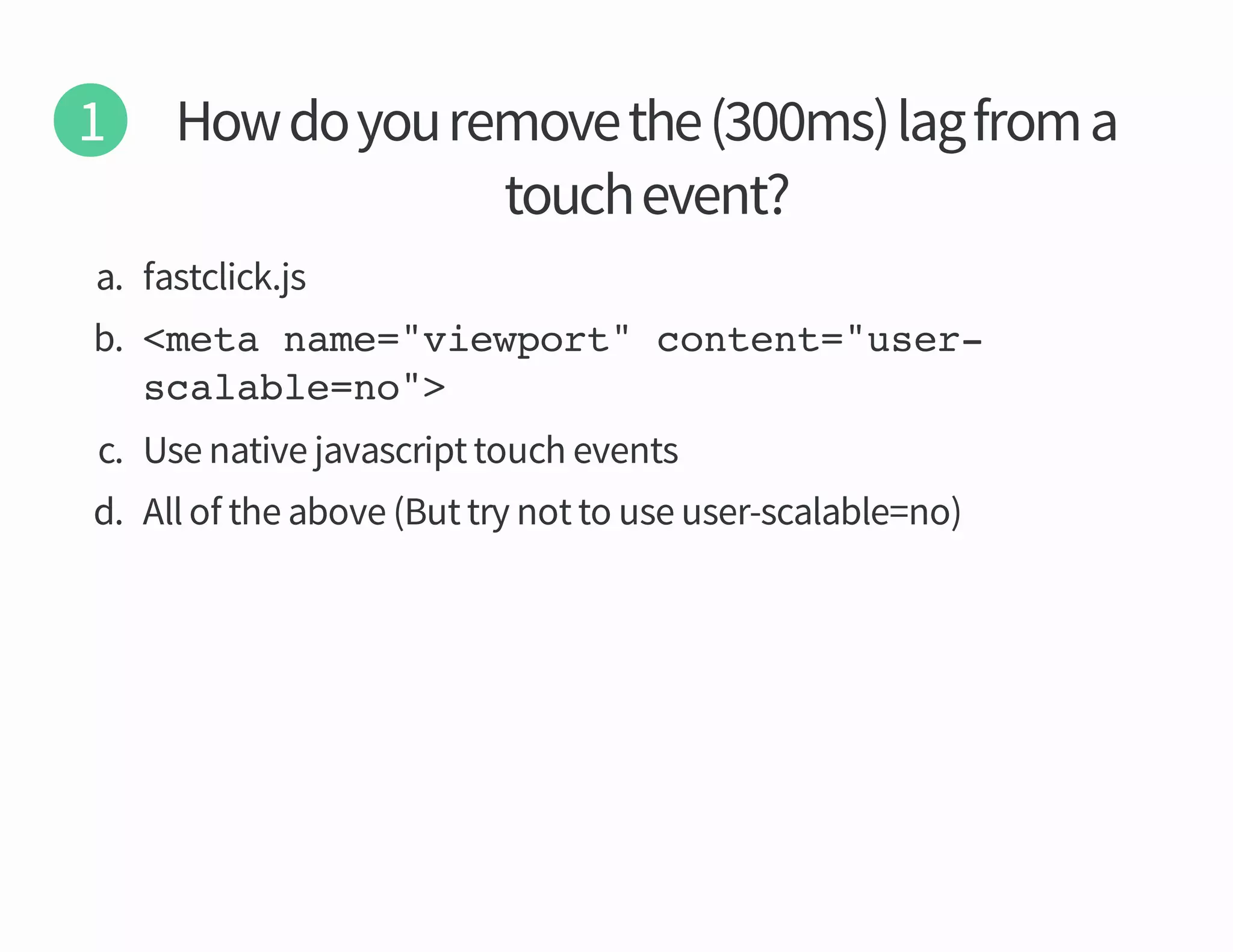 on

elbalacs resu esu ot ton yrt tuB

evoba eht fo llA

stneve hcuot tpircsavaj evitan esU

<eanm=vepr"cnet"sr
mt ae"iwot otn=uesaal=o>
clben"
sj kcilctsaf

d

c

b

a

tneve hcuot
a morf gal sm

eht evomer uoy od woH

 