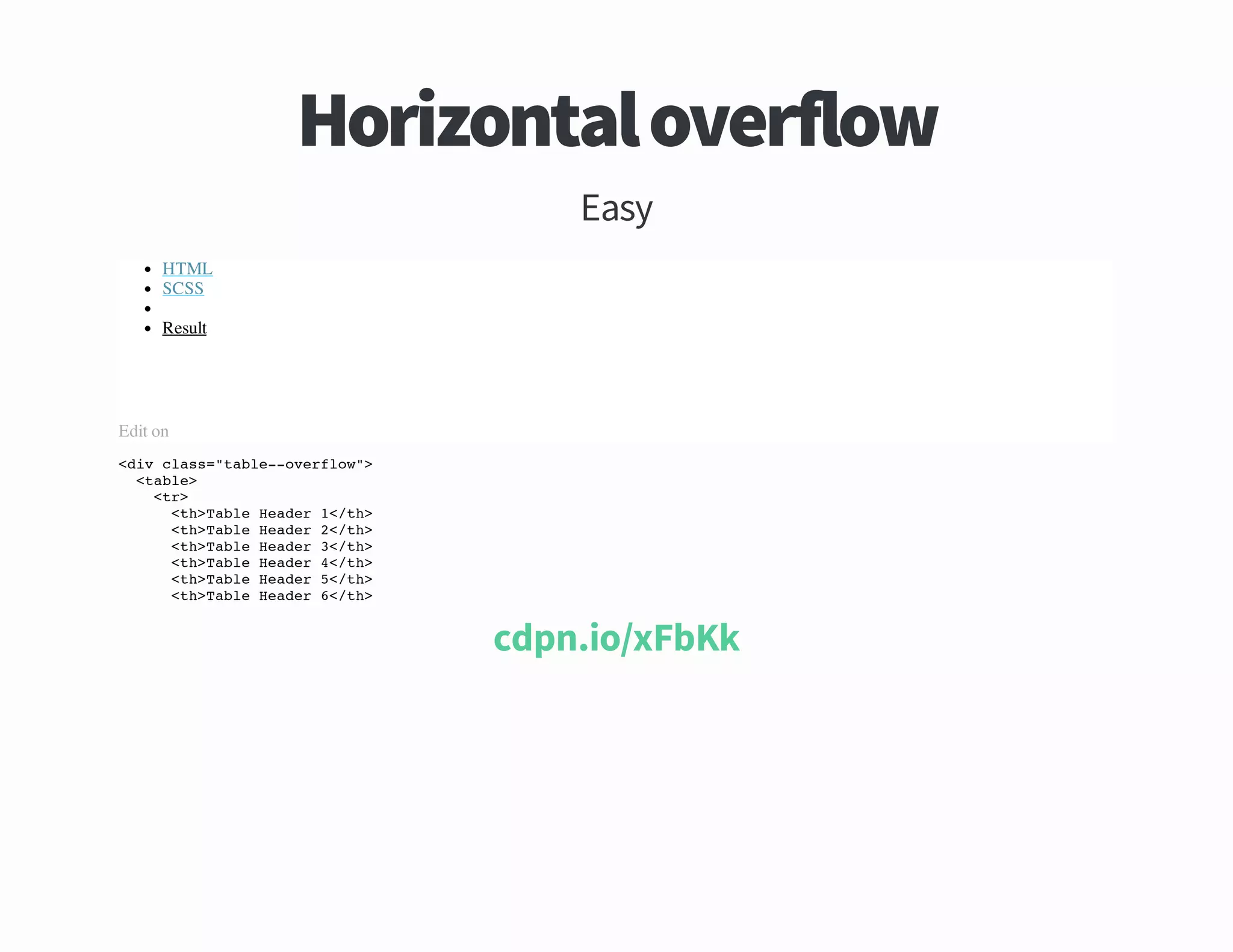 wolfrevo latnoziroH
ysaE

HTML
SCSS
Result

Edit on
<i cas"al-oefo"
dv ls=tbe-vrlw>
<al>
tbe
<r
t>
<hTbeHae 1/h
t>al edr <t>
<hTbeHae 2/h
t>al edr <t>
<hTbeHae 3/h
t>al edr <t>
<hTbeHae 4/h
t>al edr <t>
<hTbeHae 5/h
t>al edr <t>
<hTbeHae 6/h
t>al edr <t>

kKbFx oi npdc

 