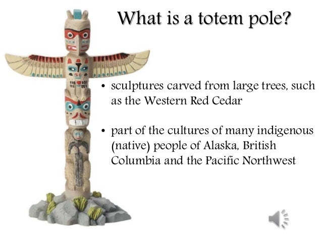 Totem Pole Presentation