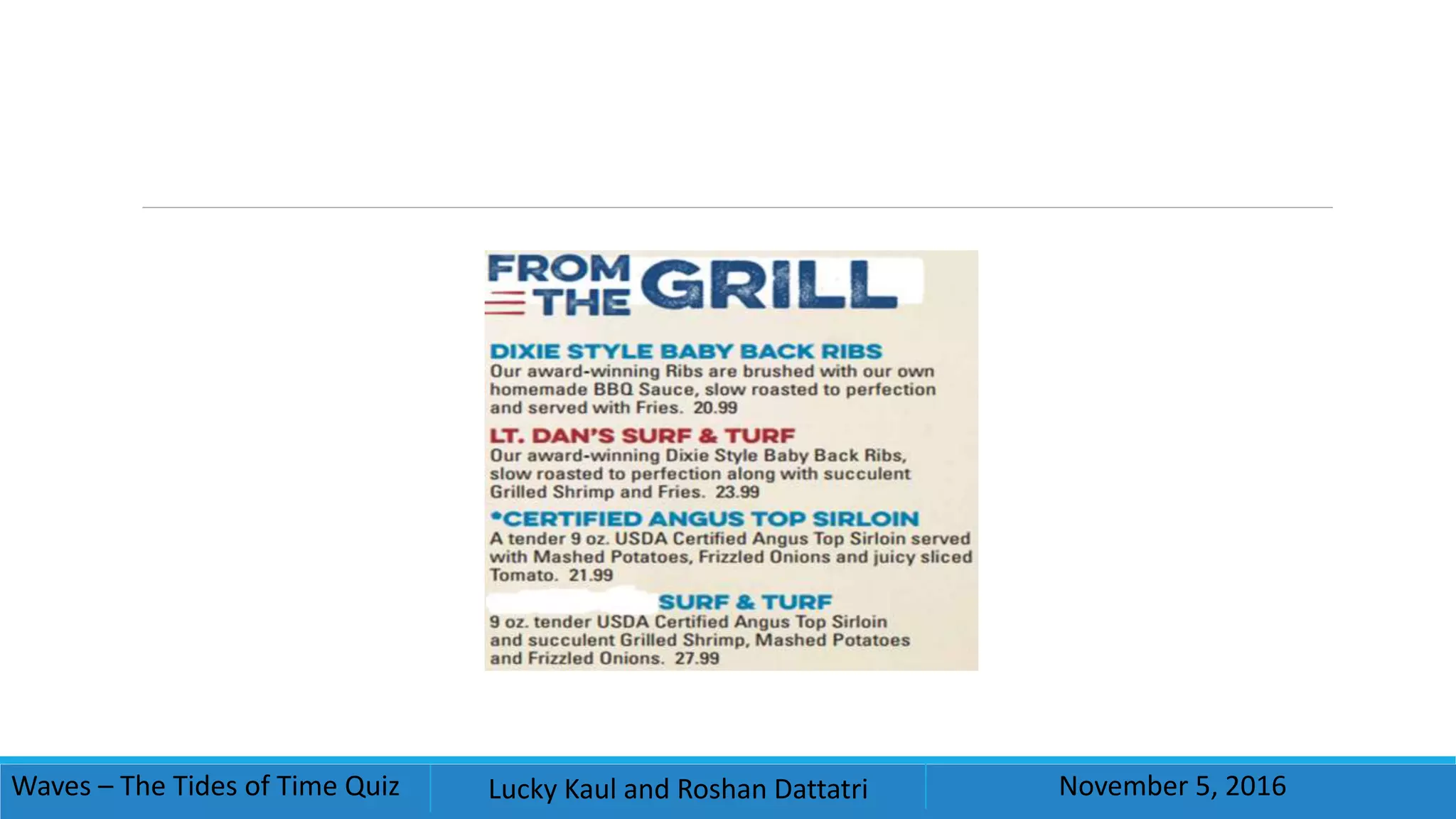 Waves – The Tides of Time Quiz Lucky Kaul and Roshan Dattatri November 5, 2016
 