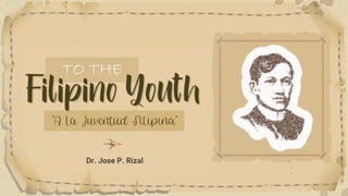 “A La Juventud Filipina”
TO THE
Dr. Jose P. Rizal
 