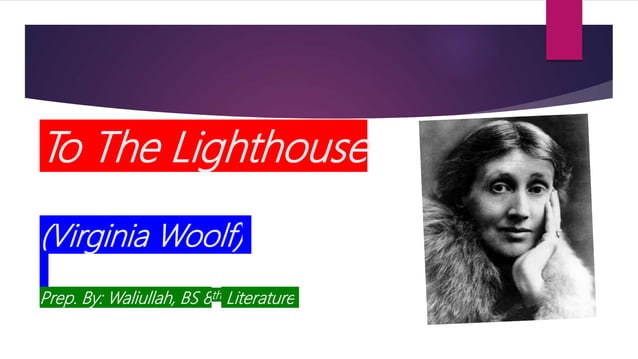 To the lighthouse, Summary,themes, symbols and modernism | PPTX ...