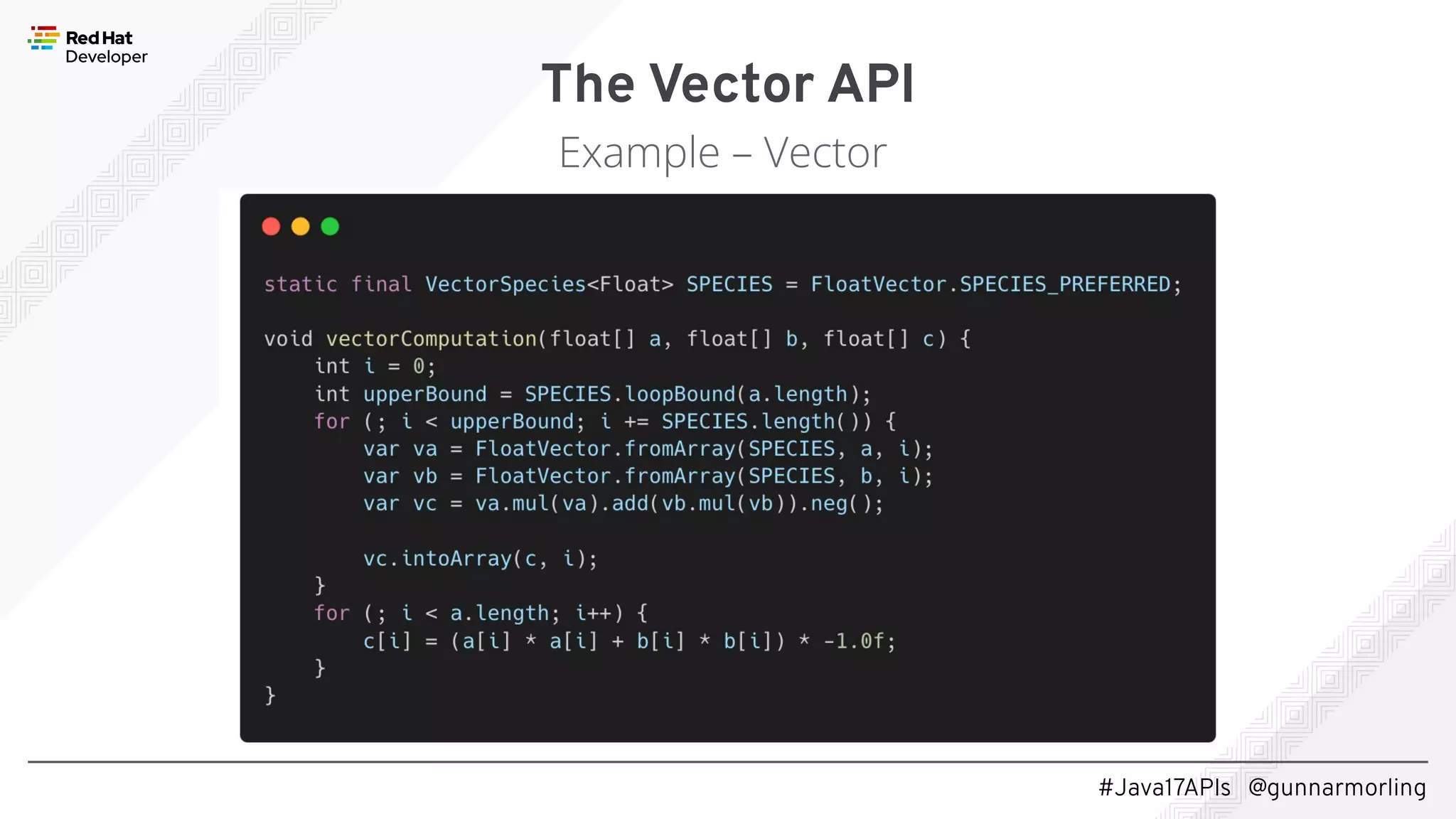 #Java17APIs @gunnarmorling The Vector API Example – Vector 