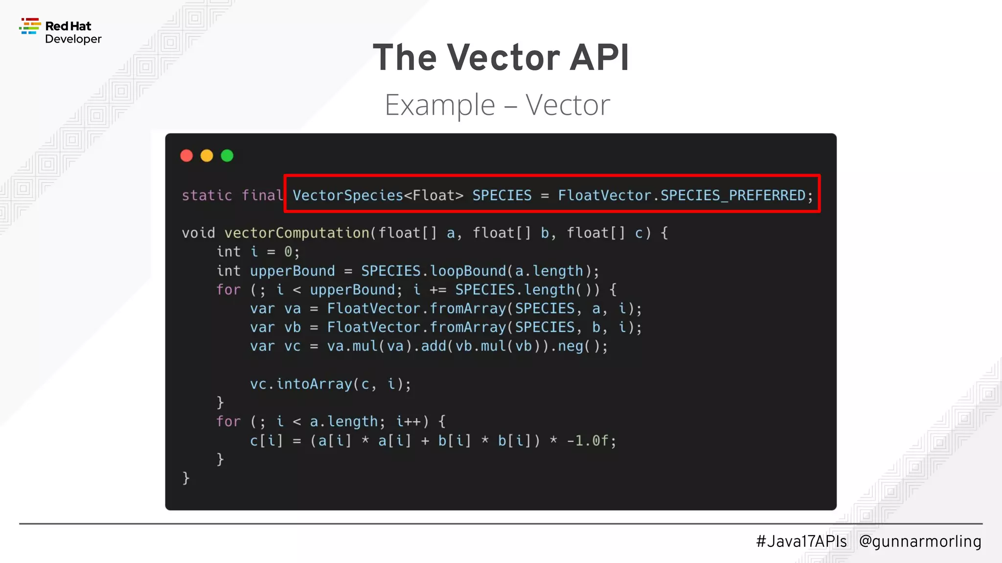 #Java17APIs @gunnarmorling The Vector API Example – Vector 