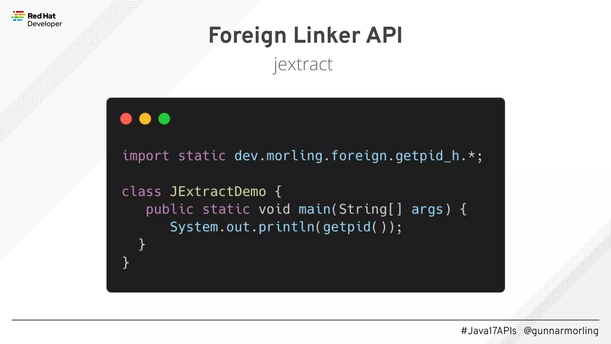 #Java17APIs @gunnarmorling Foreign Linker API jextract 