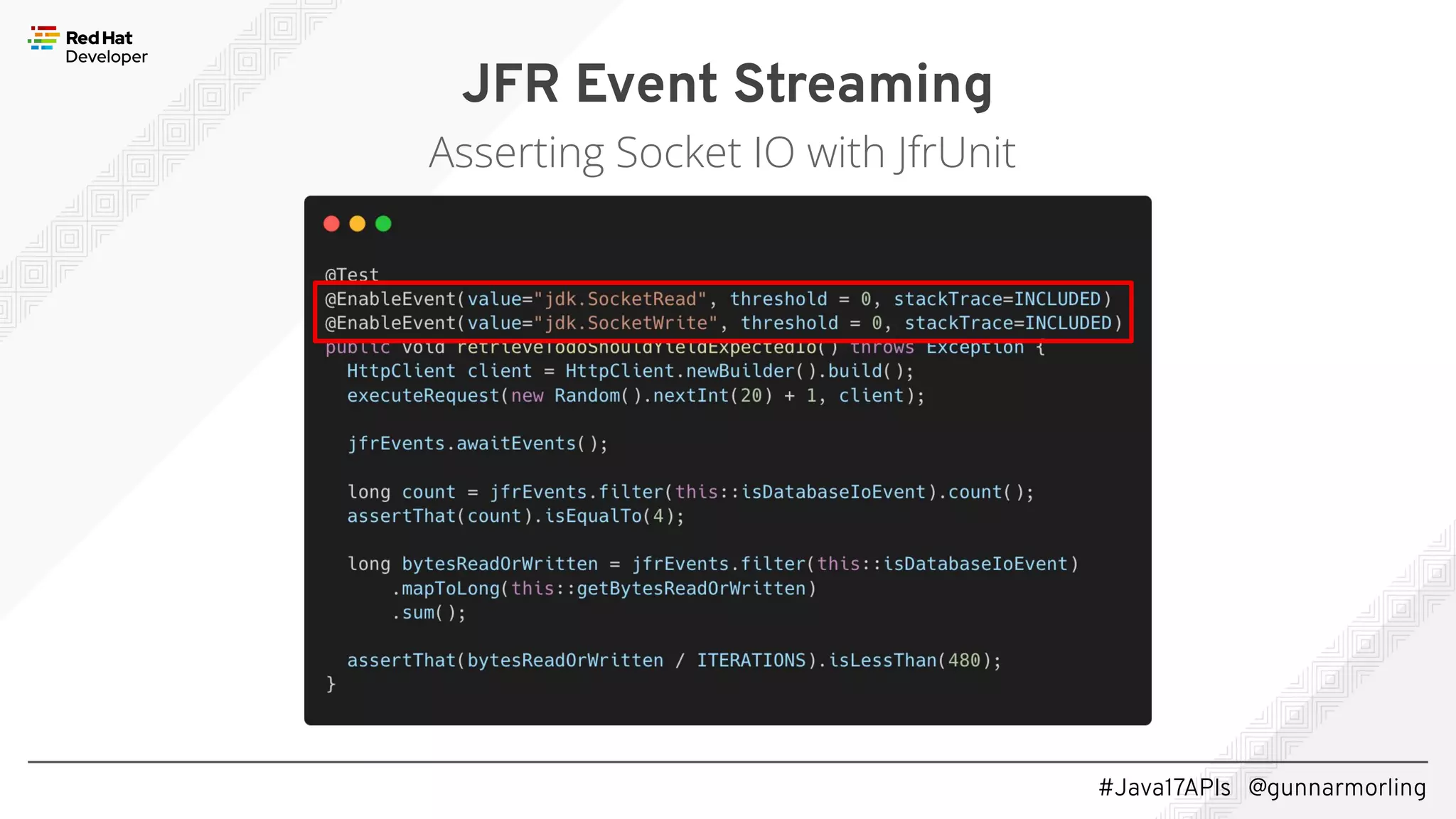 #Java17APIs @gunnarmorling JFR Event Streaming Asserting Socket IO with JfrUnit 