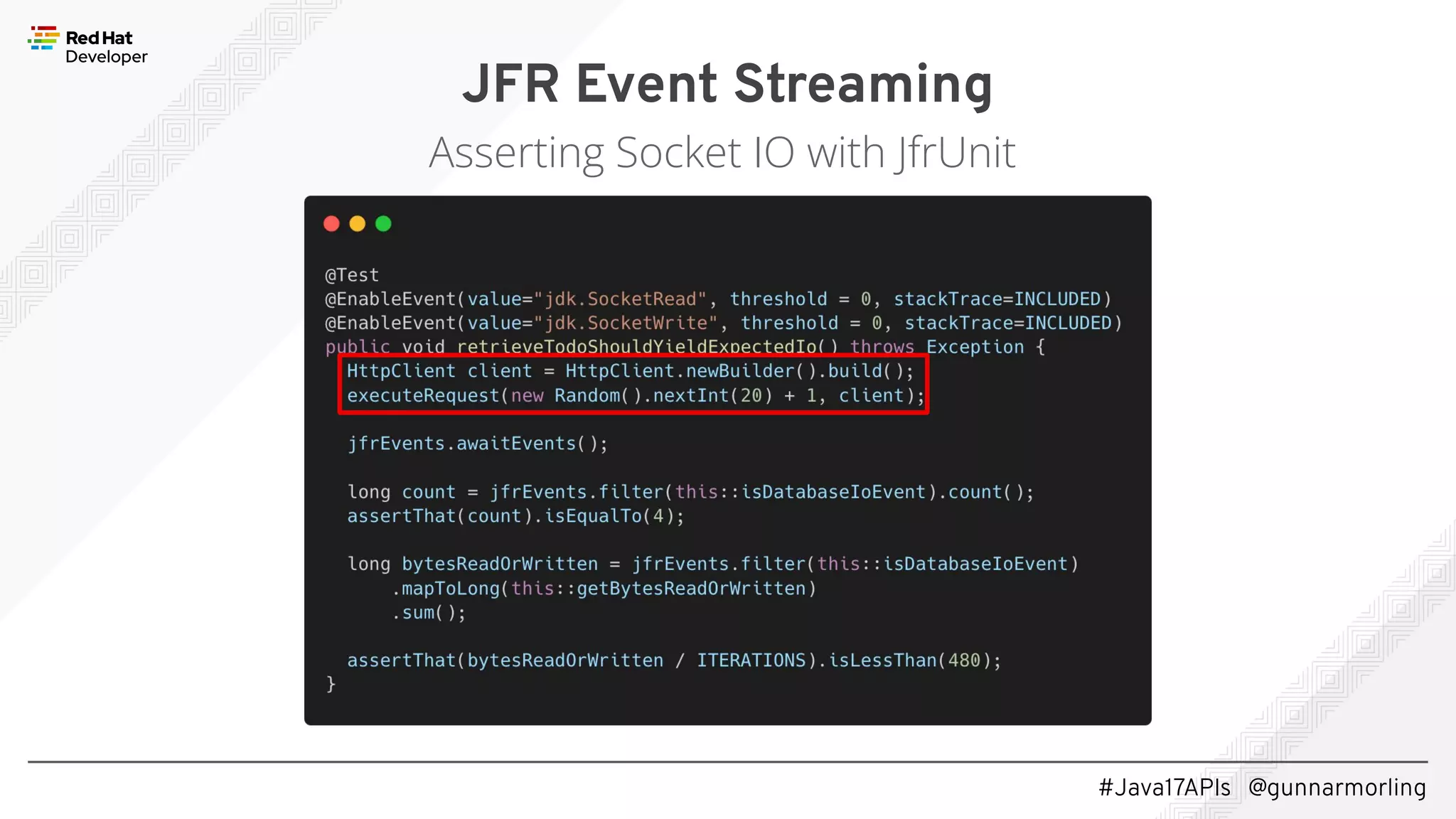 #Java17APIs @gunnarmorling JFR Event Streaming Asserting Socket IO with JfrUnit 