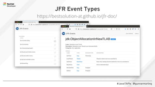 #Java17APIs @gunnarmorling
JFR Event Types
https://bestsolution-at.github.io/jfr-doc/
 