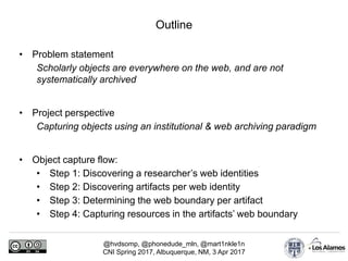 @hvdsomp, @phonedude_mln, @mart1nkle1n
CNI Spring 2017, Albuquerque, NM, 3 Apr 2017
• Problem statement
Scholarly objects ...
