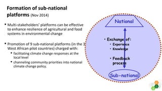 Bridging the gap between science and policy experience of multi scale platform approach in West Africa