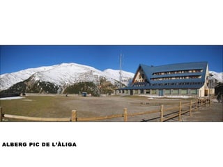 ALBERG PIC DE L’ÀLIGA