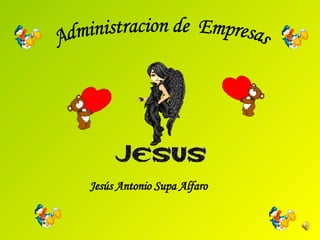 Jesús Antonio Supa Alfaro Administracion de  Empresas 