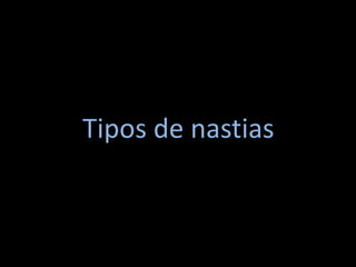 Tipos de nastias
 