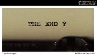 @Lotusevangelist keith@b2bwhisperer.com
 