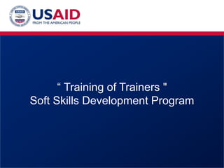 “ Training of Trainers " Soft Skills Development Program 