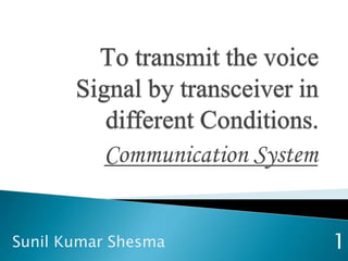 Communication System
1Sunil Kumar Shesma
 