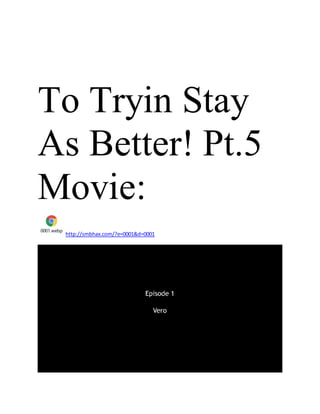 To Tryin Stay
As Better! Pt.5
Movie:
0001.webp
http://smbhax.com/?e=0001&d=0001
 