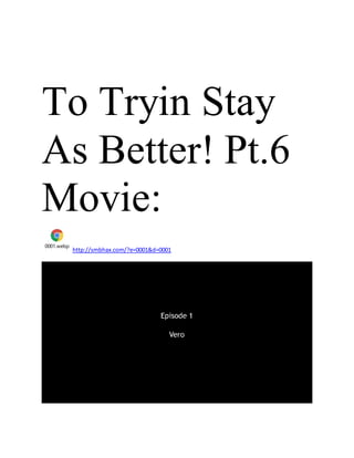 To Tryin Stay
As Better! Pt.6
Movie:
0001.webp
http://smbhax.com/?e=0001&d=0001
 