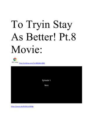To Tryin Stay
As Better! Pt.8
Movie:
0001.webp
http://smbhax.com/?e=0001&d=0001
https://youtu.be/N33X1uV6NNg
 