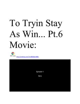 To Tryin Stay
As Win... Pt.6
Movie:
0001.webp
http://smbhax.com/?e=0001&d=0001
 