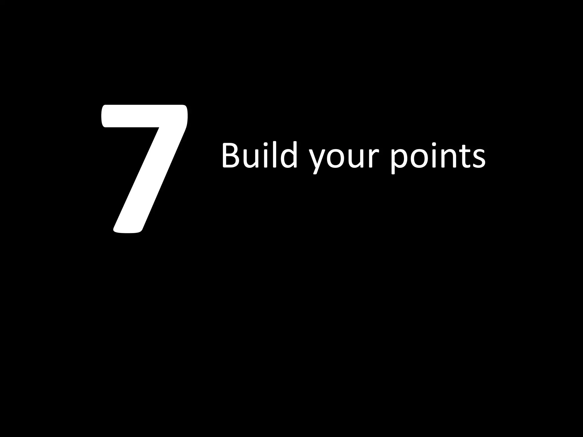Build your points
 