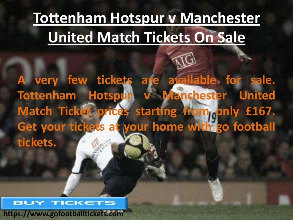Tottenham Hotspur v Manchester United Match Tickets