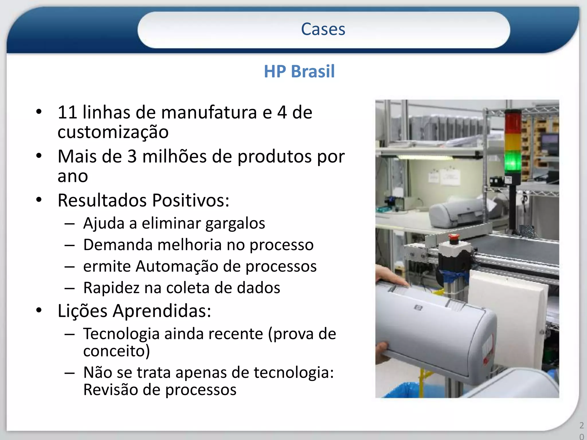 EPCglobal (www.epcglobalinc.org)ISOGENID-BrasilAuto-IdPadrões e Normas16
