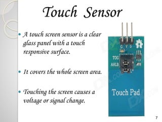 Touch Screen Sensor Example Touch Screen technology | PPTX