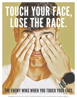 Duke Cannon PSA Poster - TOUCH YOUR FACE, LOSE THE RACE.