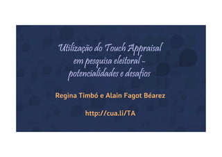 Regina Timbó e Alain Fagot Béarez
http://cua.li/TA
 