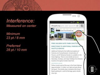 28
Interference:
Measured on center
Minimum
23 pt / 8 mm
Preferred
28 pt / 10 mm
 