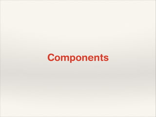 Components

 