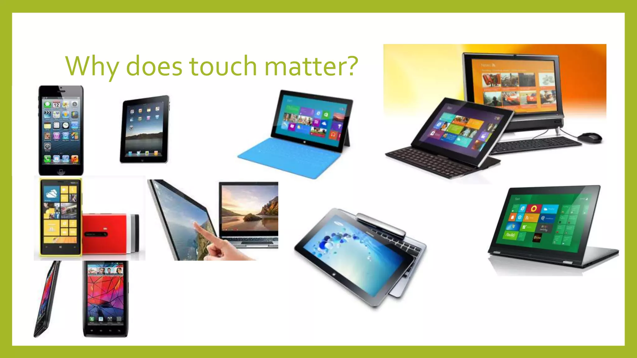 Why does touch matter?
 