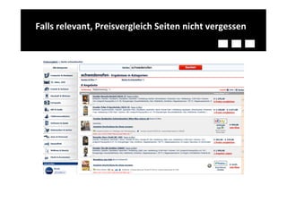 Falls	
  relevant,	
  Preisvergleich	
  Seiten	
  nicht	
  vergessen	
  
 