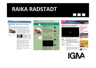 RAIKA	
  RADSTADT	
  
 