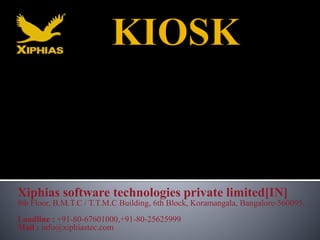 Xiphias software technologies private limited[IN]
8th Floor, B.M.T.C / T.T.M.C Building, 6th Block, Koramangala, Bangalore-560095.
Landline : +91-80-67601000,+91-80-25625999
Mail : info@xiphiastec.com
 