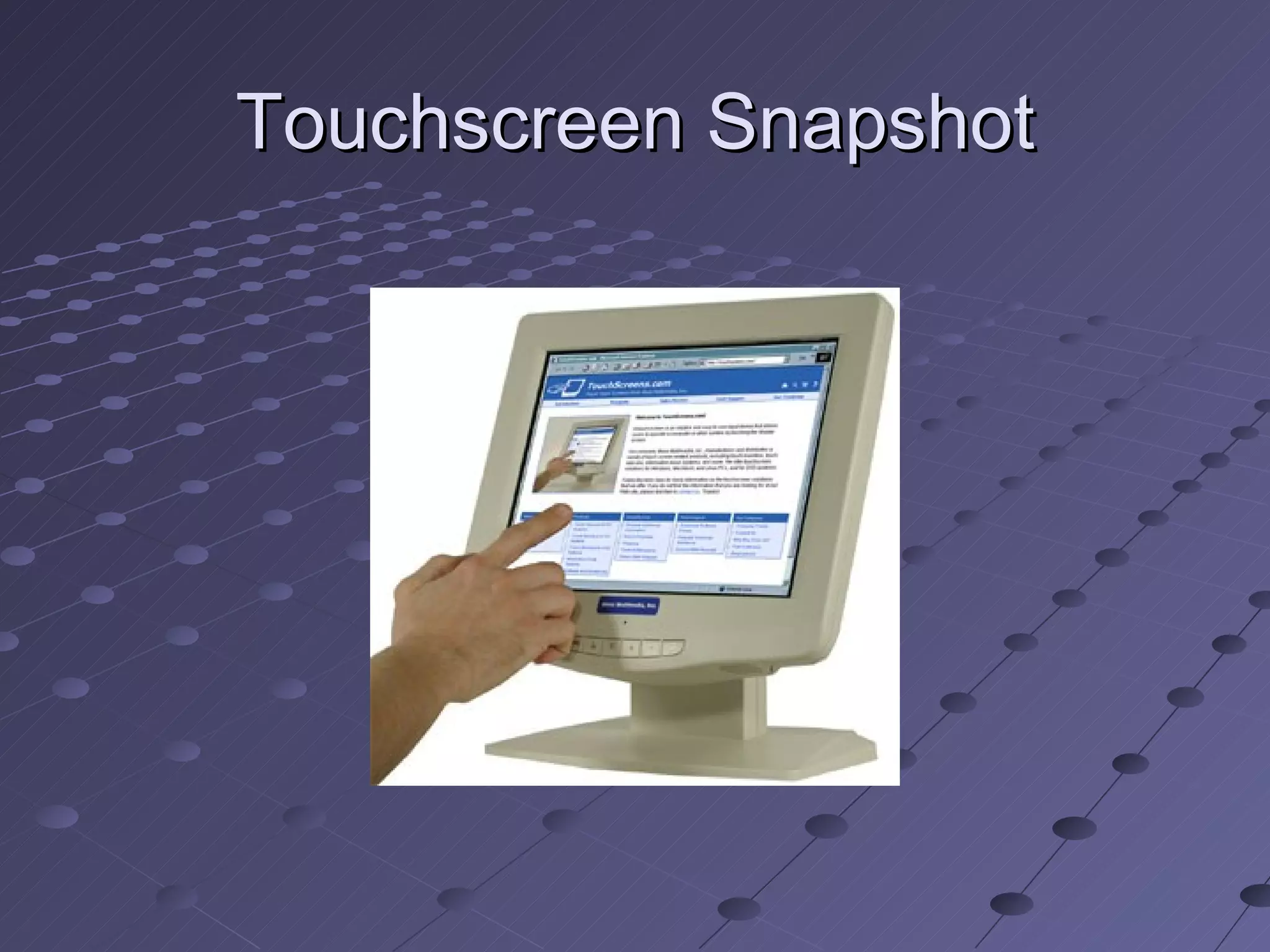 Touchscreen Snapshot 
