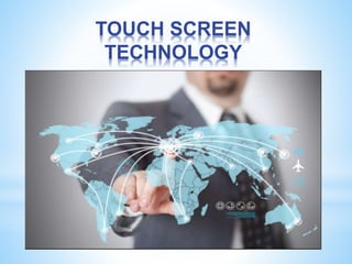 Touch screen technology | PPTX