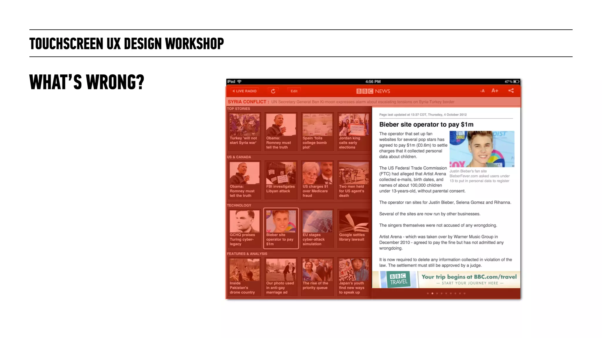 TOUCHSCREEN UX DESIGN WORKSHOP
WHAT’S WRONG?
 