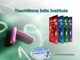 TouchStone Ielts Institute
 