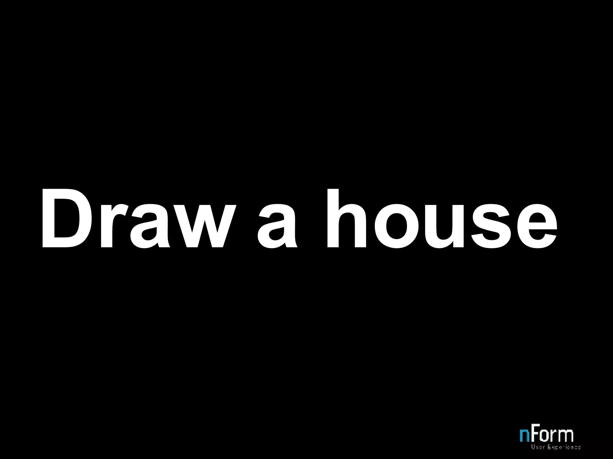 Draw a house 
