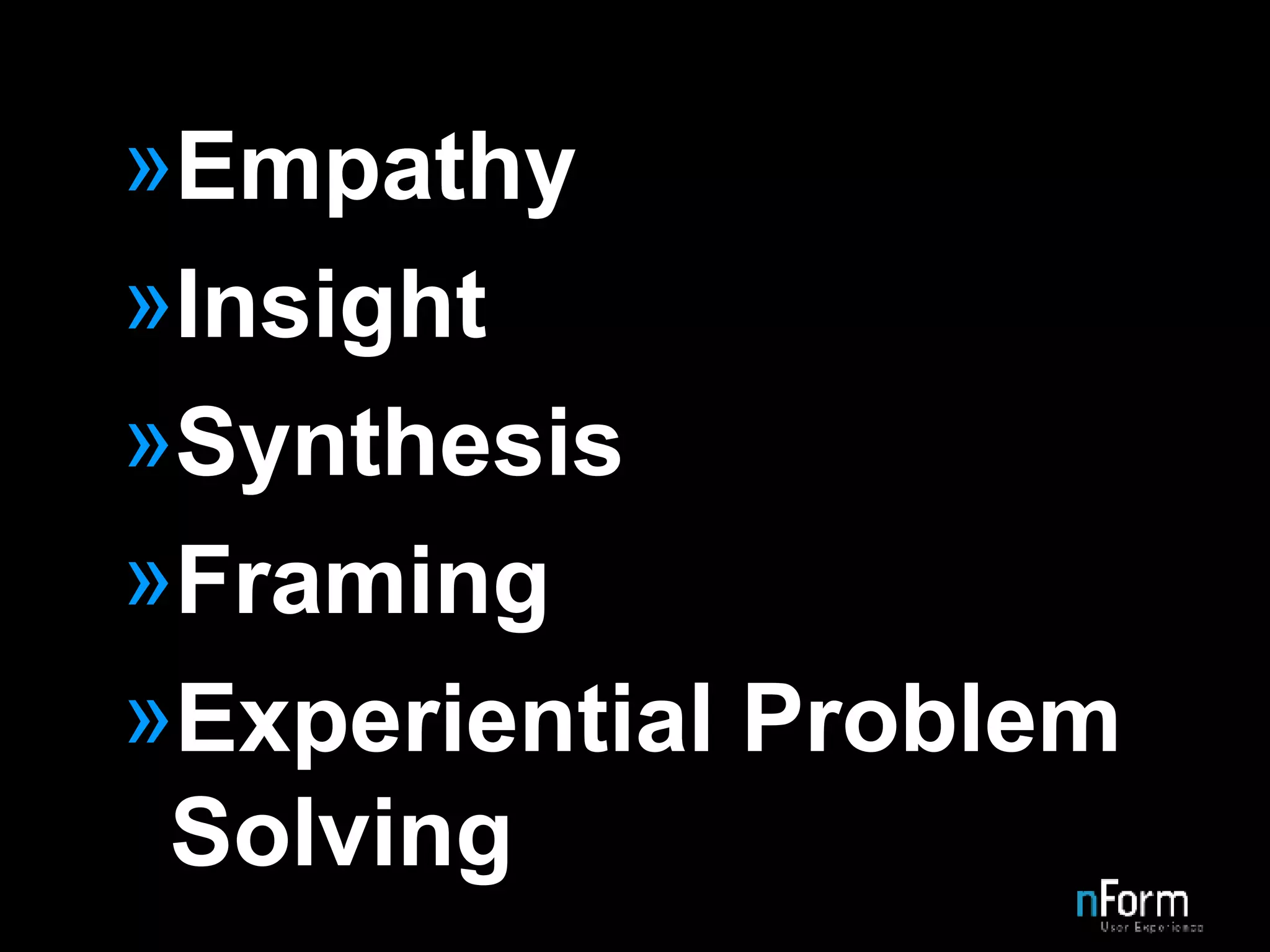 Empathy Insight Synthesis Framing Experiential Problem Solving 
