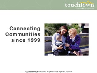 Connecting Communities since 1999 