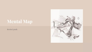 Theory Of Urban Design - Mental Map ,Serial Vision | PPTX