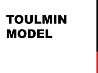 TOULMIN
MODEL
 