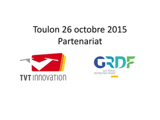 Toulon 26 octobre 2015
Partenariat
 