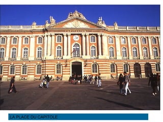 LA PLACE DU CAPITOLE 