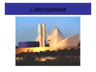 L’aérospatiale 