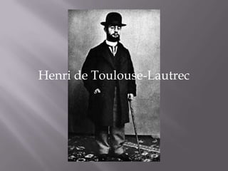 Henri de Toulouse-Lautrec  